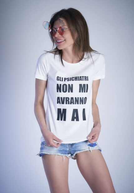 T-Shirt Disagio “GLI PSICHIATRI NON MI AVRANNO MAI”